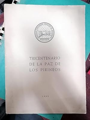 Seller image for TRICENTENARIO DE LA PAZ DE LOS PIRINEOS for sale by Itziar Arranz Libros & Dribaslibros