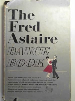 Seller image for The Fred Astaire dance book: the Fred Astaire Dance Studio method for sale by Cotswold Internet Books