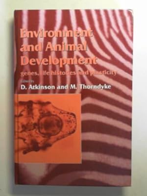 Bild des Verkufers fr Environment and animal development: genes, life histories and plasticity zum Verkauf von Cotswold Internet Books