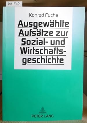 Bild des Verkufers fr Ausgewhlte Aufstze zur Sozial- und Wirtschaftsgeschichte. Zum 65. Geburtstag hrsg. v. Winfried Baumgart u. Wolfgang Elz. zum Verkauf von Versandantiquariat Trffelschwein