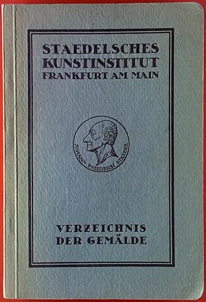 Image du vendeur pour Staedelsches Kunstinstitut Frankfurt am Main. Verzeichnis der Gemlde. mis en vente par biblion2