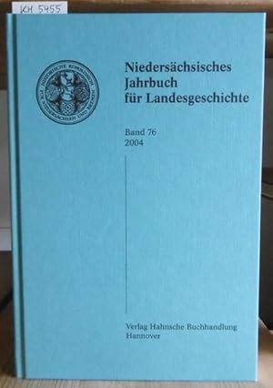 Imagen del vendedor de Niederschsisches Jahrbuch fr Landesgeschichte. Neue Folge der "Zeitschrift des Historischen Vereins fr Niedersachsen". Band 76. a la venta por Versandantiquariat Trffelschwein