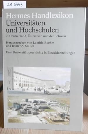 Bild des Verkufers fr Universitten und Hochschulen in Deutschland, sterreich und der Schweiz. Eine Universittsgeschichte in Einzeldarstellungen. zum Verkauf von Versandantiquariat Trffelschwein