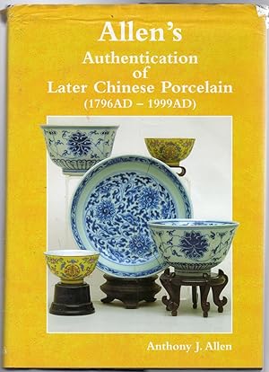 Allen's Authentication of Later Chinese Porcelain (1796AD-1999AD)