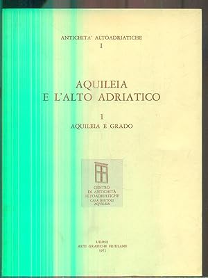 Bild des Verkufers fr Aquileia e l'alto Adriatico. Vol 1 zum Verkauf von Librodifaccia