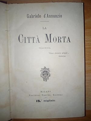 Seller image for La citt morta - tragedia for sale by Libri Antichi Arezzo -  F&C Edizioni