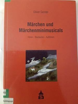 Bild des Verkufers fr Mrchen und Mrchenminimusicals - Hren - Bearbeiten - Auffhren zum Verkauf von Versandantiquariat Jena