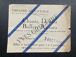 BILLET D'ENTREE-THEATRE DE L'ETOILE-26 OCTOBRE 1925-CHANTS DANSES BALLETS RUSSES-ANATOLE DOLINOFF...