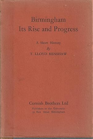 Imagen del vendedor de Birmingham - Its Rise and Progress - A Short History a la venta por Chaucer Head Bookshop, Stratford on Avon