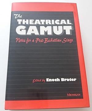 The Theatrical Gamut: Notes for a Post-Beckettian Stage (Theater: Theory/Text/Performance)