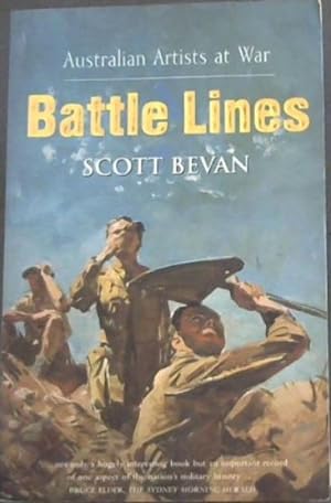 Immagine del venditore per BATTLE LINES: Australian Artists at War - ('. not only a hugely interesting book but an important record of one aspect of the nation's military history.' Bruce Elder. The Sydney Morning Herald) venduto da Chapter 1