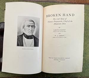 BROKEN HAND The Life Story of Thomas Fitzpatrick, Chief of the Mountain Men (Signed, Limited Firs...