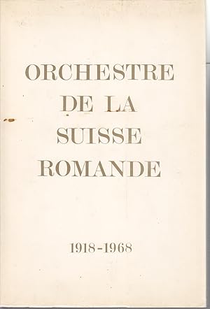 Orchestre de la suisse romande 1918-1968. Un demi-siècle d'histoire