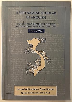 Bild des Verkufers fr A Vietnamese Scholar in Anguish: Nguyen Khuyen and the Decline of the Confucian Order (Journal of Southeast Asian Studies. Special publication series) zum Verkauf von Joseph Burridge Books