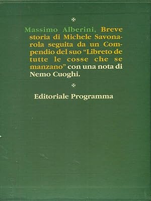 Breve storia di Savonarola e Compendio del Libreto de tutte le cosse che manzano