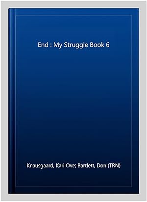 Seller image for End : My Struggle Book 6 for sale by GreatBookPrices