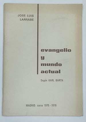 Image du vendeur pour Evangelio y mundo actual segn KARL BARTH, Madrid Curso 1975-1976 mis en vente par Libros Tobal