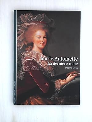 Marie-Antoinette : La dernière reine