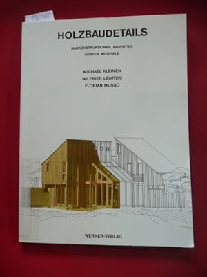 Seller image for Holzbaudetails : Baukonstruktion, Bauphysik, Kosten, Beispiele for sale by Gebrauchtbcherlogistik  H.J. Lauterbach