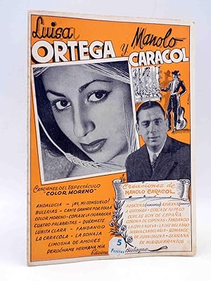 CANCIONERO. COLOR MORENO: LUISA ORTEGA Y MANOLO CARACOL. Bistagne, Circa 1950. OFRT