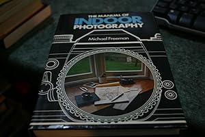 Imagen del vendedor de The Manual of Indoor Photography a la venta por SGOIS