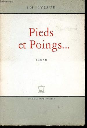 Bild des Verkufers fr Pieds et Poings. zum Verkauf von Le-Livre