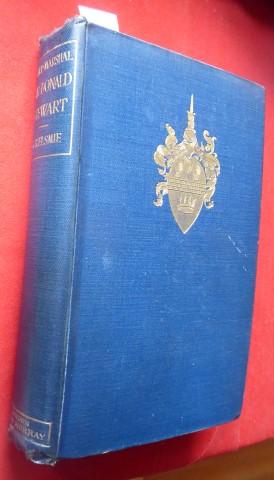 FIELD-MARSHALL SIR DONALD STEWART, G.C.B., G.C.S.I., C.I.E. An Account of His Life, Mainly in His...