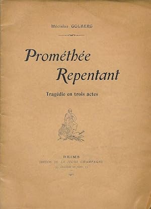 Seller image for Promthe repentant. Drame en trois actes for sale by LIBRAIRIE GIL-ARTGIL SARL
