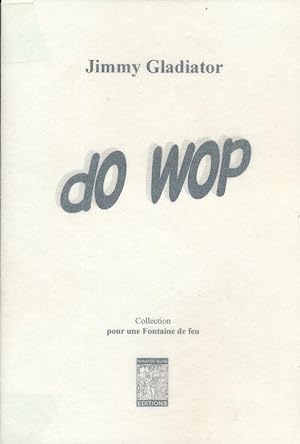 Seller image for Do Wop for sale by LIBRAIRIE GIL-ARTGIL SARL