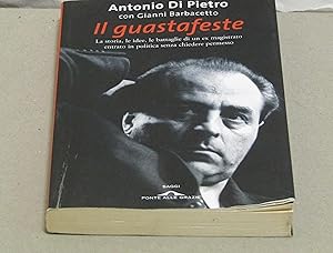 Seller image for Antonio Di Pietro - Gianni Barbacetto. Il guastafeste. for sale by Amarcord libri