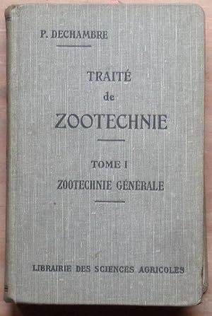 Zootechnie générale ( Traité de zootechnie tome premier)