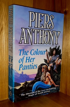 Seller image for The Colour Of Her Panties: 15th in the 'Xanth' series of books for sale by bbs