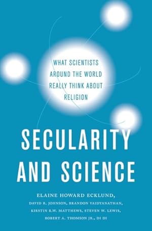 Seller image for Secularity and Science : What Scientists Around the World Really Think About Religion for sale by GreatBookPrices