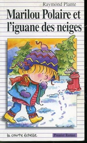 Imagen del vendedor de Marilou Polaire et l'iguane des neiges a la venta por Librairie Le Nord