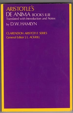 De Anima: Books II and III (with certain passages from Book I) (Clarendon Aristotle Series) (Bks....