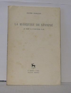 La marquise de Sévigné la dame a l'écritoire d'or