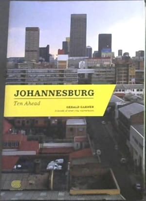 Immagine del venditore per JOHANNESBURG -Ten Ahead (A decade if inner-city regeneration) venduto da Chapter 1