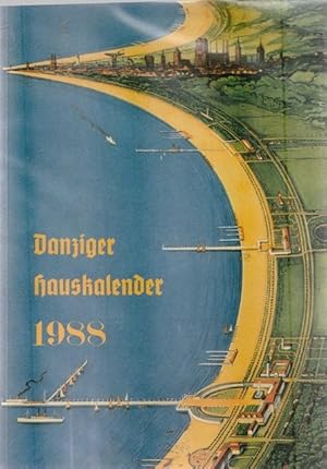 Imagen del vendedor de Danziger Hauskalender 1988. im 43. Jahr der Vertreibung aus Danzig Mrz 1945. a la venta por Ant. Abrechnungs- und Forstservice ISHGW