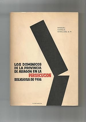 Seller image for Los Dominicos de la provincia de Aragn en la persecucin religiosa de 1936. for sale by Librera El Crabo