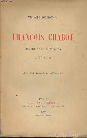 Bild des Verkufers fr Franois Chabot - Membre de la convention (1756-1794) zum Verkauf von Le-Livre