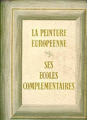 Imagen del vendedor de La peinture europenne. Ses coles complmentaires a la venta por Le-Livre