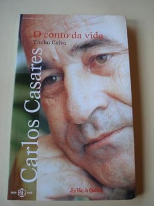 Imagen del vendedor de Carlos Casares. O conto da vida a la venta por GALLAECIA LIBROS