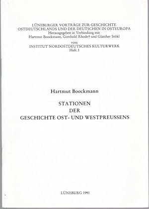 Bild des Verkufers fr Stationen der Geschichte Ost- und Westpreuens (= 'Lneburger Vortrge zur Geschichte Ostdeutschlands und der Deutschen in Osteuropa, Heft 3) zum Verkauf von Graphem. Kunst- und Buchantiquariat