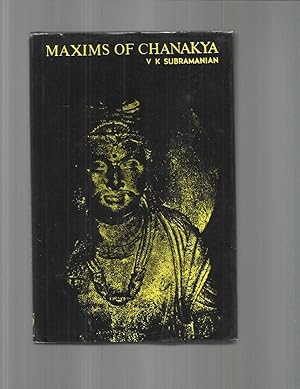 Seller image for MAXIMS OF CHANAKYA ( The Crystallised Wisdom Of The Indian Machiavelli) for sale by Chris Fessler, Bookseller