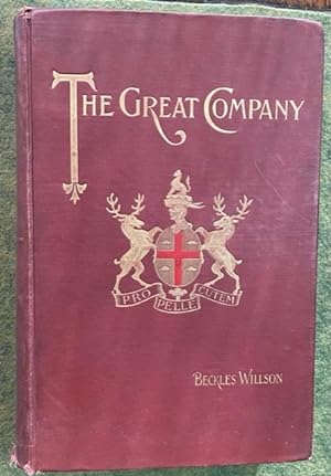THE GREAT COMPANY Being a History of the Honorable Company of Merchants-Adventurers Trading into ...
