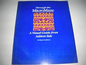 Seller image for Through the micromaze: A visual guide from Ashton-Tate for sale by Bookstore Brengelman