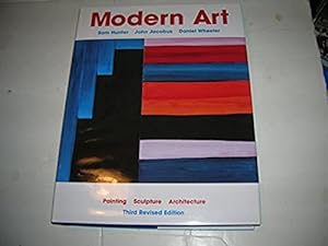 Seller image for Modern Art, Revised (Trade Version) (3rd Revised Edition) Hunter, Sam; Jacobus, John and Wheeler, Daniel for sale by Bookstore Brengelman