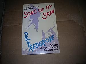 Imagen del vendedor de Sons of my skin : Redgrove's selected poems, 1954-1974 a la venta por Bookstore Brengelman