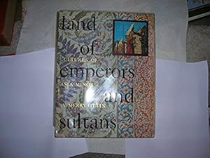 Imagen del vendedor de Land of Emperors and Sultans The Forgotten Cultures of Asia Minor a la venta por Bookstore Brengelman