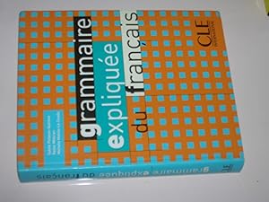 Image du vendeur pour Grammaire Expliquee Du Francais (COLLECT EXPLIQUEE DU FRANCAIS) (French Edition) mis en vente par Bookstore Brengelman
